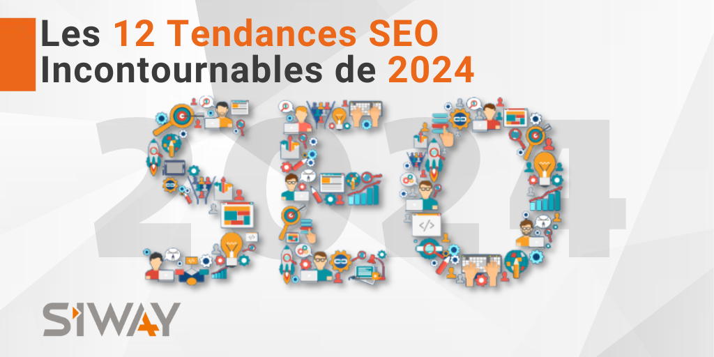 Les 12 Tendances SEO Incontournables de 2024