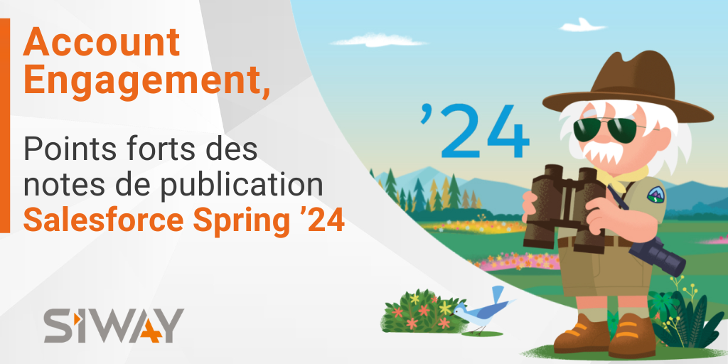 Points forts des notes de publication de Salesforce Spring ’24 pour Account Engagement (Pardot)